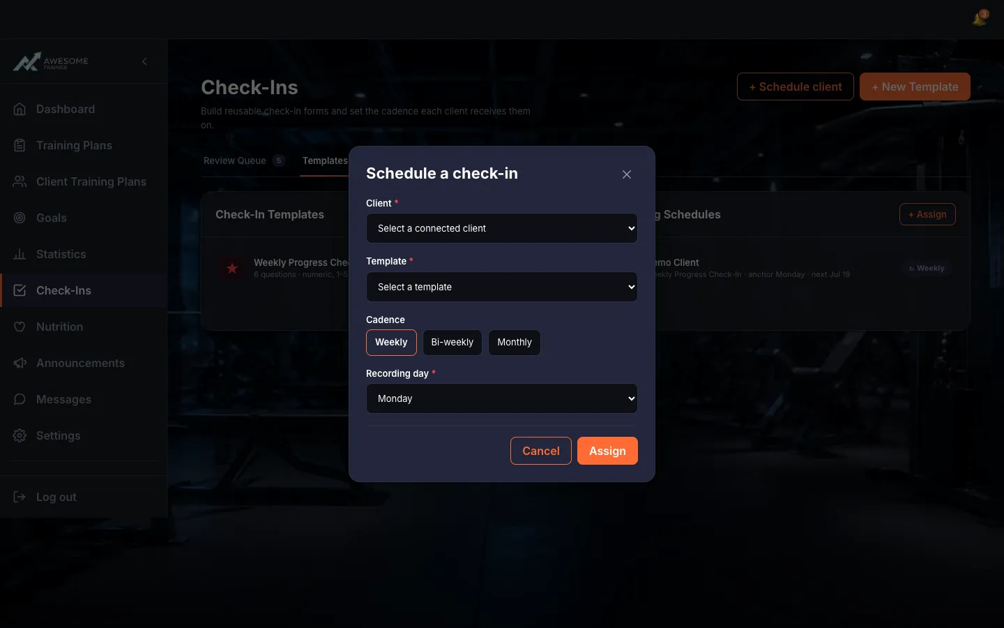 The "Schedule a check-in" dialog: "Client", "Template", "Cadence" (Weekly/Bi-weekly/Monthly), "Recording day" fields and the "Assign" button.