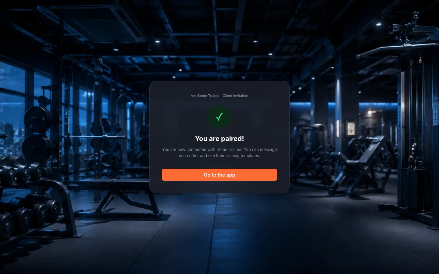 The green "You are paired!" card with the confirmation text (including the trainer's name) and the "Go to the app" button.