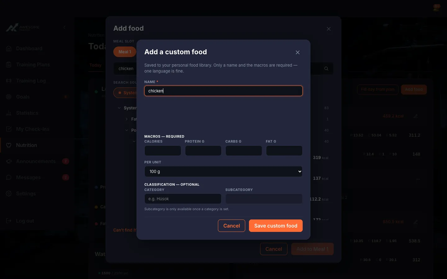 The "Add a custom food" window: "Name", the "Macros — required" fields (Calories, Protein, Carbs, Fat) with the "Per unit" (100 g / 100 ml / 1 piece / 1 serving) selector, optional "Classification" (Category/Subcategory), and the "Save custom food" button.